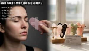 Who Should Avoid Gua Sha Routine