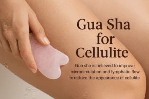 gua sha for cellulite